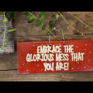 Home Decor Wall Hanging Sign “Glorious Mess”